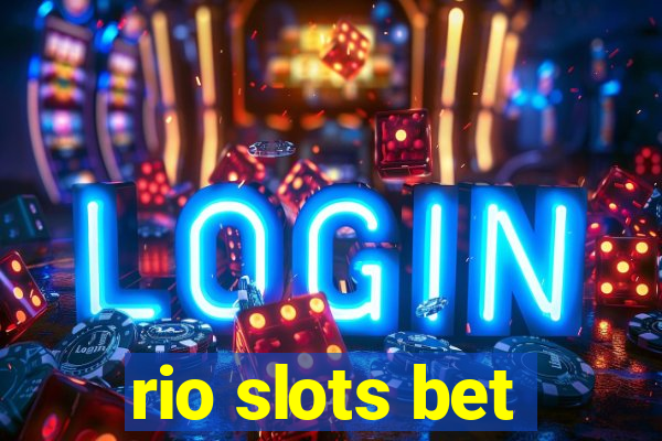 rio slots bet